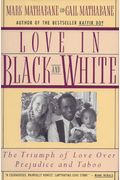 Love In Black And White: The Triumph Of Love Over Prejudice And Taboo