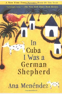 In Cuba I Was A German Shepherd In Cuba I Was A German Shepherd