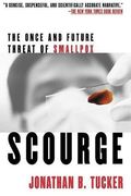 Scourge: The Once And Future Threat Of Smallpox
