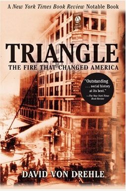 Triangle: The Fire That Changed America Triangle: The Fire That Changed America