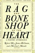 The Rag And Bone Shop Of The Heart: Poetry Anthology, A