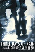 Three Days of Rain: A Play