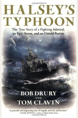 Halsey's Typhoon: The True Story Of A Fighting Admiral, An Epic Storm, And An Untold Rescue Halsey's Typhoon: The True Story Of A Fighting Admiral, An Epic Storm, And An Untold Rescue