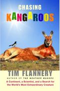 Chasing Kangaroos: A Continent, A Scientist, And A Search For The World's Most Extraordinary Creature