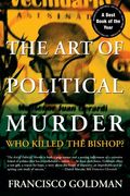 The Art Of Political Murder: Who Killed The Bishop?