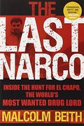 The Last Narco: Inside The Hunt For El Chapo, The World's Most-Wanted Drug Lord