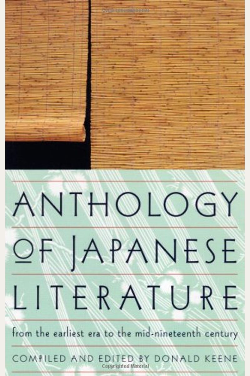 Anthology Of Japanese Literature: From The Earliest Era To The Mid-Nineteenth Century