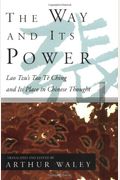 The Way And Its Power: Lao Tzu's Tao Te Ching And Its Place In Chinese Thought (Unesco Collection Of Representative Works)