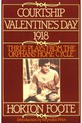 Courtship, Valentine's Day, 1918: Three Plays from the Orphans' Home Cycle