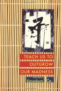 Teach Us To Outgrow Our Madness: Four Short Novels: The Day He Himself Shall Wipe My Tears Away, Prize Stock, Teach Us To Outgrow Our