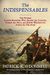 The Indispensables: The Diverse Soldier-Mariners Who Shaped The Country, Formed The Navy, And Rowed Washington Across The Delaware