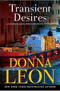 Transient Desires: A Commissario Guido Brunetti Mystery Transient Desires: A Commissario Guido Brunetti Mystery