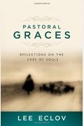 Pastoral Graces: Reflections On The Care Of Souls
