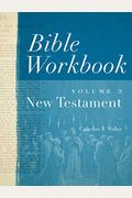 Bible Workbook Vol. 2 New Testament: Volume 2