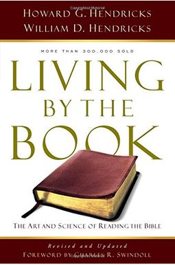 Living By The Book: The Art And Science Of Reading The Bible Living By The Book: The Art And Science Of Reading The Bible