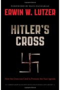 Hitler's Cross: How The Cross Was Used To Promote The Nazi Agenda