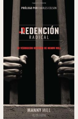 RedencióN Radical: La Verdadera Historia De Manny Mill RedencióN Radical: La Verdadera Historia De Manny Mill