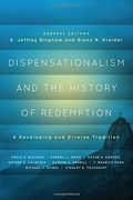 Dispensationalism And The History Of Redemption: A Developing And Diverse Tradition