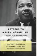Letters To A Birmingham Jail: A Response To The Words And Dreams Of Dr. Martin Luther King, Jr.