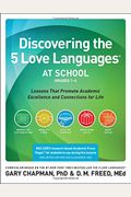 Discovering The 5 Love Languages At School (Grades 1-6): Lessons That Promote Academic Excellence And Connections For Life