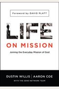 Life On Mission: Joining The Everyday Mission Of God