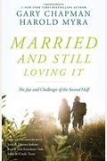 Married And Still Loving It: The Joys And Challenges Of The Second Half
