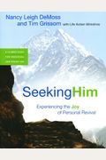 Seeking Him: Experiencing The Joy Of Personal Revival