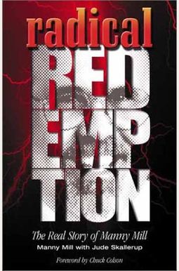 Radical Redemption: The Real Story Of Manny Mill Radical Redemption: The Real Story Of Manny Mill