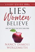 Lies Women Believe Study Guide: And The Truth That Sets Them Free