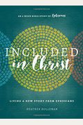 Included In Christ: Living A New Story From Ephesians (A Bible Study)