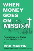 When Money Goes On Mission: Fundraising And Giving In The 21st Century