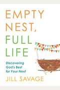 Empty Nest, Full Life: Discovering God's Best for Your Next