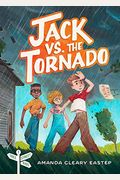 Jack Vs. The Tornado: Tree Street Kids (Book 1)