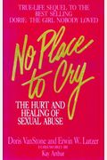 No Place To Cry: The Hurt And Healing Of Sexual Abuse