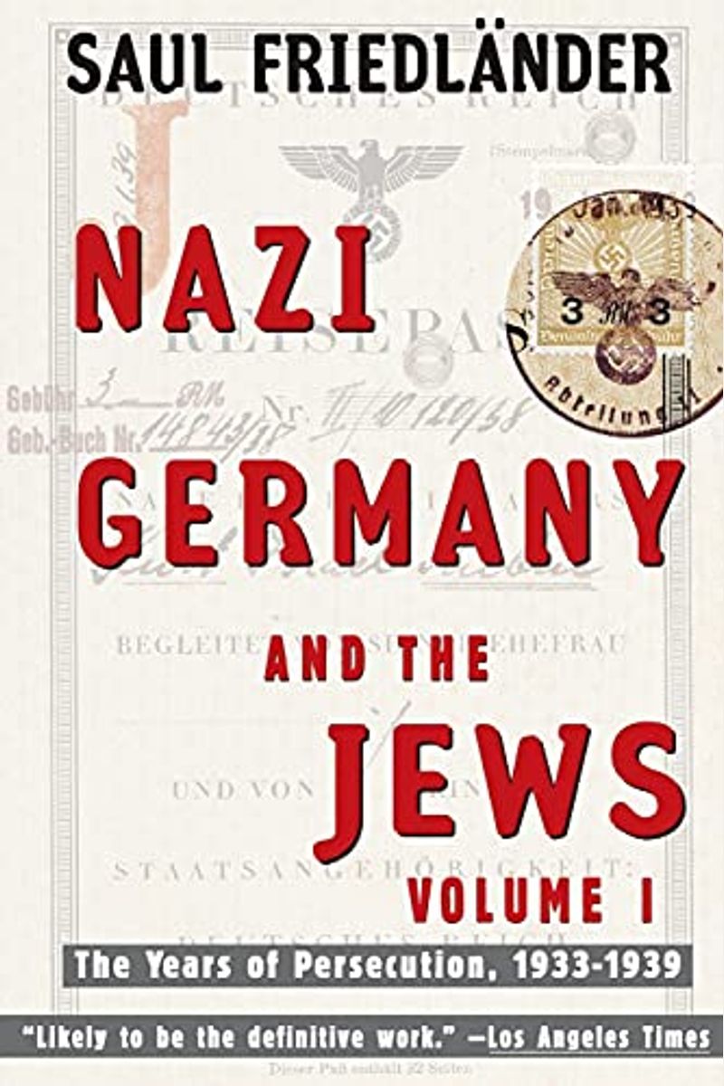 Nazi Germany And The Jews: Volume 1: The Years Of Persecution 1933-1939