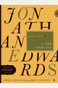 Jonathan Edwards On The Good Life: Volume 3