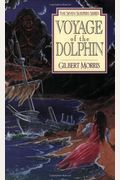 Voyage Of The Dolphin: Volume 7