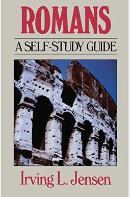 Romans- Bible Self Study Guide Romans- Bible Self Study Guide