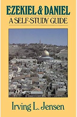 Ezekiel & Daniel: A Self-Study Guide Ezekiel & Daniel: A Self-Study Guide