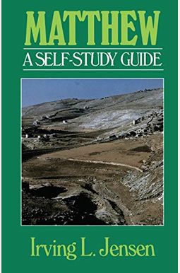 Matthew- Jensen Bible Self Study Guide Matthew- Jensen Bible Self Study Guide