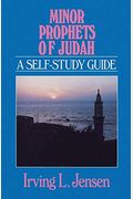 Minor Prophets Of Judah (Bible Self-Study Guides Series)