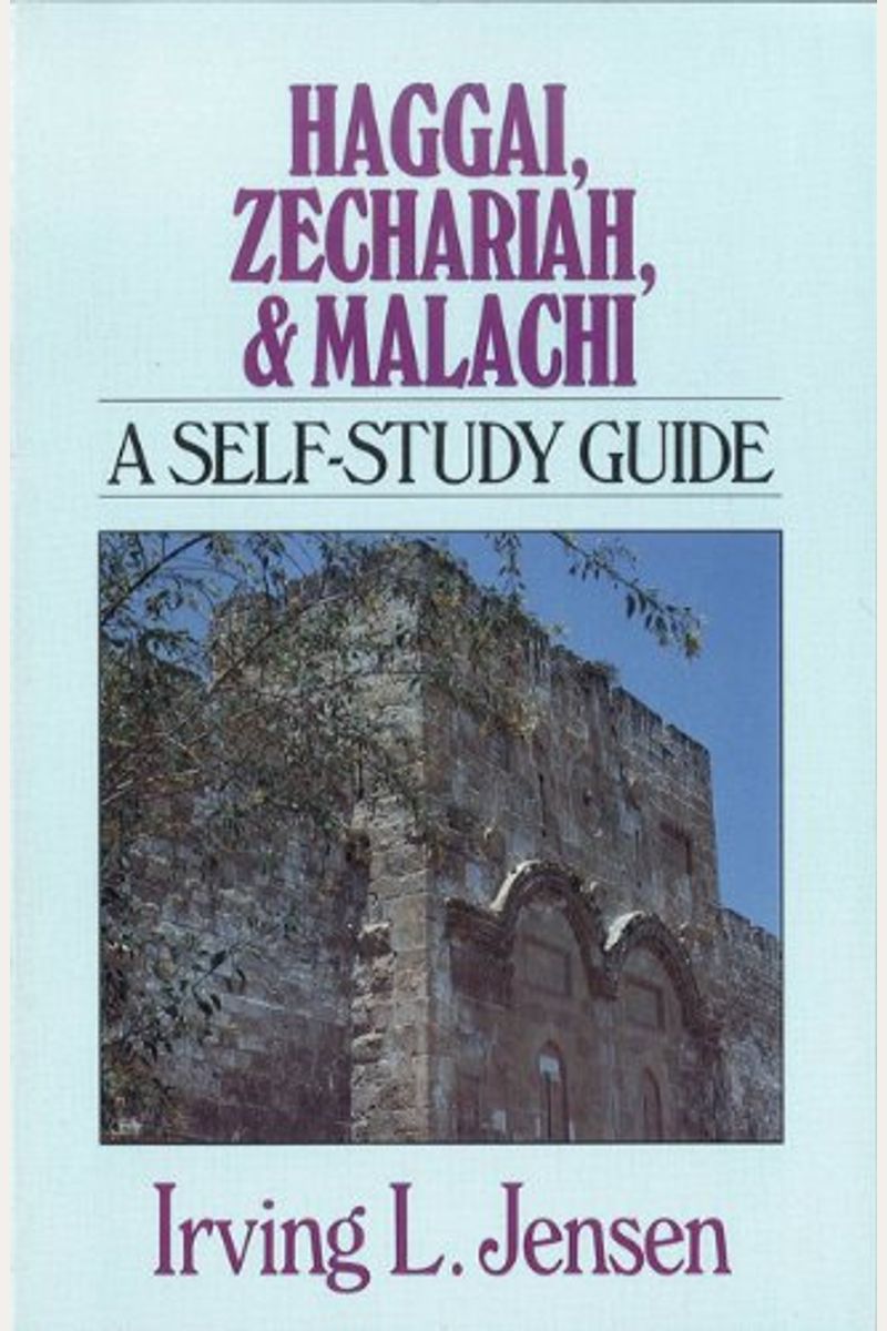 Haggai, Zechariah, & Malachi: A Self-Study Guide