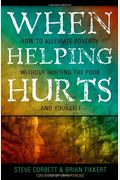 When Helping Hurts: The Small Group Experience: An Online Video-Based Study On Alleviating Poverty