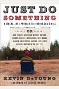 Just Do Something: A Liberating Approach To F