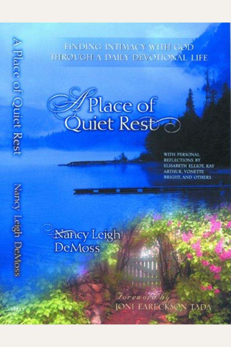 A Place Of Quiet Rest: Finding Intimacy With God Through A Daily Devotional Life