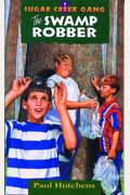 The Swamp Robber (Sugar Creek Gang, Book 1)