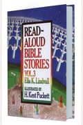 Read Aloud Bible Stories Volume 3: Volume 3