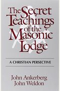 The Secret Teachings Of The Masonic Lodge