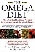 The Omega Diet: The Lifesaving Nutritional Program Based On The Diet Of The Island Of Crete