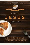 Who Is Jesus... Really?: A Dialogue On God, Man, And Grace